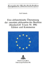 Eine altfranzösische Übersetzung der consolatio philosophiae des Boethius- (Handschrift Troyes Nr. 898)- Edition und Kommentar - Rolf Schroth