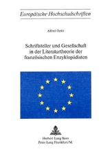 Schriftsteller und Gesellschaft in der Literaturtheorie der französischen Enzyklopädisten - Alfred Opitz