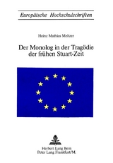 Der Monolog in der Tragödie der frühen Stuart-Zeit - Heinz Mathias Meltzer