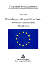 Untersuchungen zu Zitat und Zitiermethode im Werk des Literaturkritikers Albert Beguin - Gerd Lemke