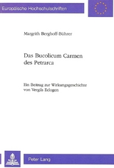 Das Bucolicum Carmen des Petrarca - Margrith Berghoff-Bührer