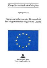 Erscheinungsformen der Grausamkeit im zeitgenössischen englischen Drama - Ingeborg Watschke