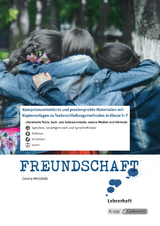 Texterschließungsmethoden zum Thema Freundschaft – Lehrerheft - Dr. Gesine Heddrich