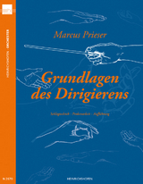 Grundlagen des Dirigierens - Marcus Prieser