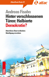 Hinter verschlossenen Türen: Halbierte Demokratie - Andreas Fisahn