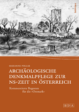 Archäologische Denkmalpflege zur NS-Zeit in Österreich - Marianne Pollak