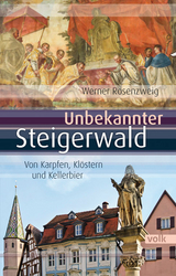 Unbekannter Steigerwald - Werner Rosenzweig