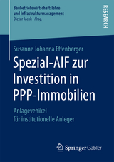 Spezial-AIF zur Investition in PPP-Immobilien - Susanne Johanna Effenberger