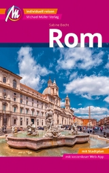 Rom MM-City Reiseführer Michael Müller Verlag - Becht, Sabine