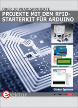 Projekte mit dem RFID-Starterkit für Arduino - Günter Spanner