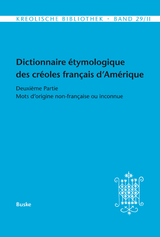 Dictionnaire étymologique des créoles français d’Amérique - 