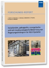 Instationäre, gekoppelte, energetische und wärmephysiologische Bewertung von Regelungsstrategien für HLK-Systeme - Joachim Seifert, Bert Oschatz, Lars Schinke, Alexander Buchheim, Sven Paulick, Maximilian Beyer, Bettina Mailach