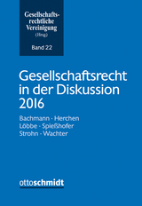 Gesellschaftsrecht in der Diskussion 2016 - 
