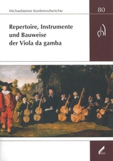 Repertoire, Instrumente und Bauweise der Viola da gamba - 