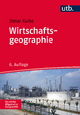 Wirtschaftsgeographie (Grundriss Allgemeine Geographie)