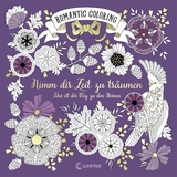 Romantic Coloring: Nimm dir Zeit zu träumen