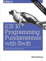 iOS 10 Programming Fundamentals with Swift - Neuberg, Matt