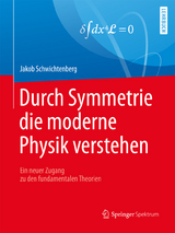 Durch Symmetrie die moderne Physik verstehen - Jakob Schwichtenberg