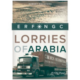 Lorries of Arabia: The ERF NGC - Robert Hackford