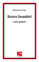 Bessere Gesundheit - Richard W. Eder