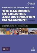 Handbook of Logistics and Distribution Management - Rushton, Alan; Croucher, Phil; Baker, Dr. Peter