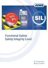 Functional Safety – Safety Integrity Level - Thomas Dr. Reus, Matthias Garbsch