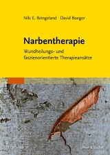 Narbentherapie - Nils E. Bringeland, David Boeger