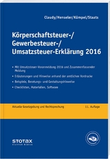 Körperschaftsteuer-, Gewerbesteuer-, Umsatzsteuer-Erklärung 2016 - Claudy, Björn; Henseler, Frank; Kümper, Andreas; Staats, Annette