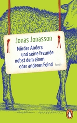 Mörder Anders und seine Freunde nebst dem einen oder anderen Feind -  Jonas Jonasson
