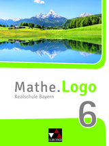 Mathe.Logo – Bayern / Mathe.Logo Bayern 6 - Andreas Gilg, Ivonne Grill, Michael Kleine, Birgit Listl, Matthias Ludwig, Julia Singer, Sylvia Stark, Andreas Strobel, Patricia Weixler, Simon Weixler