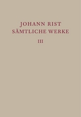 Johann Rist: Sämtliche Werke / Dichtungen 1634–1642 - 