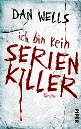 Ich bin kein Serienkiller - Dan Wells