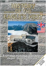 History of the Eagle´s Nest - Florian Beierl