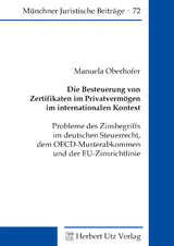 Die Besteuerung von Zertifikaten im Privatvermögen im internationalen Kontext - Oberhofer, Manuela