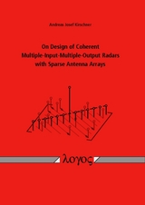 On Design of Coherent Multiple-Input-Multiple-Output Radars with Sparse Antenna Arrays - Andreas Josef Kirschner