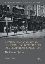 Rethinking Canadian Economic Growth and Development since 1900 - Vincent Geloso