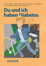 Du und ich haben Diabetes - Primus.-E. Mullis, Andreas Bieri, Kathrin Pipczynski, Theres Zürcher