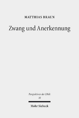 Zwang und Anerkennung - Matthias Braun