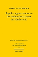 Regulierungsmechanismen des Verbraucherschutzes im Maklerrecht - Catrin Jansen-Behnen