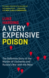 A Very Expensive Poison -  Luke Harding