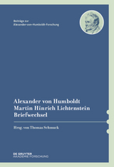 Alexander von Humboldt / Martin Hinrich Lichtenstein, Briefwechsel - 