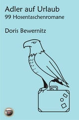 Adler auf Urlaub - Doris Bewernitz