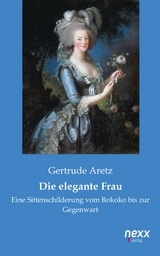 Die elegante Frau - Gertrude Aretz