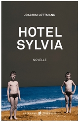 Hotel Sylvia -  Joachim Lottmann