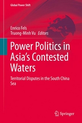 Power Politics in Asia’s Contested Waters - 