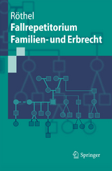 Fallrepetitorium Familien- und Erbrecht - Anne Röthel