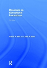 Research on Educational Innovations - Ellis, Arthur K.; Bond, John B.