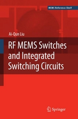 RF MEMS Switches and Integrated Switching Circuits -  Ai-Qun Liu
