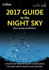 2017 Guide to the Night Sky - Dunlop, Storm; Tirion, Wil; Royal Observatory Greenwich