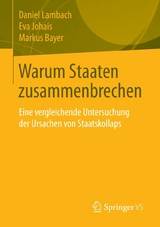 Warum Staaten zusammenbrechen -  Daniel Lambach,  Eva Johais,  Markus Bayer